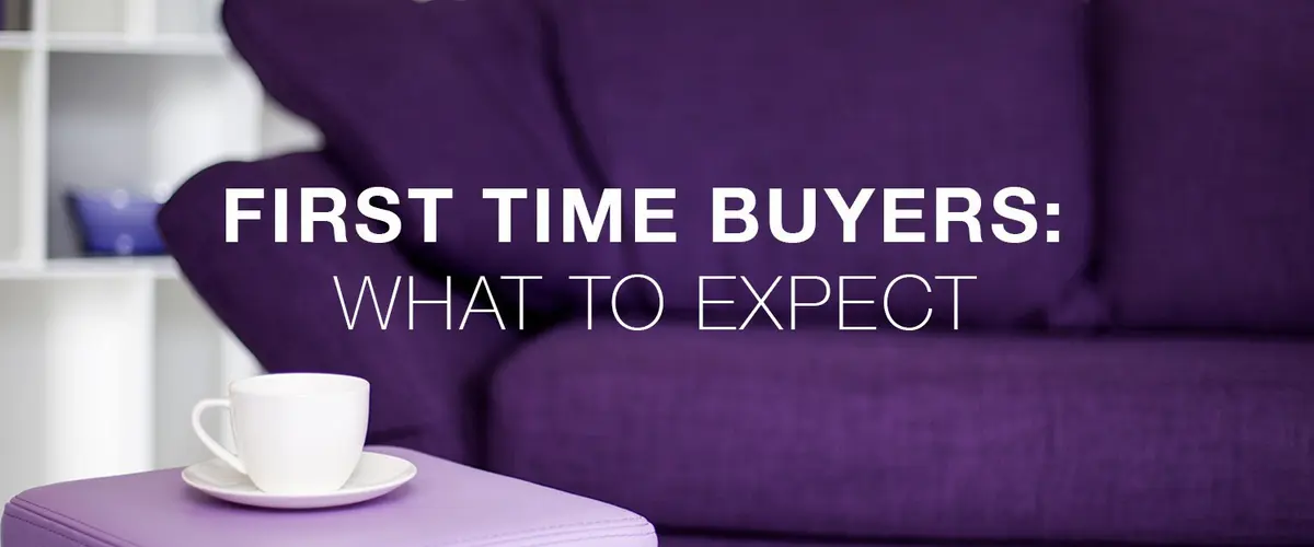 First time buyers what to expect